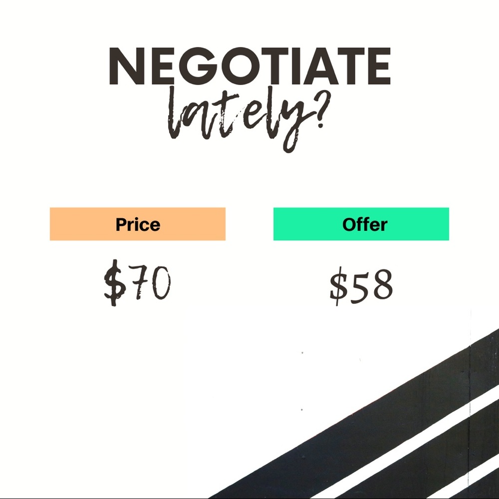 Negotiate lately?